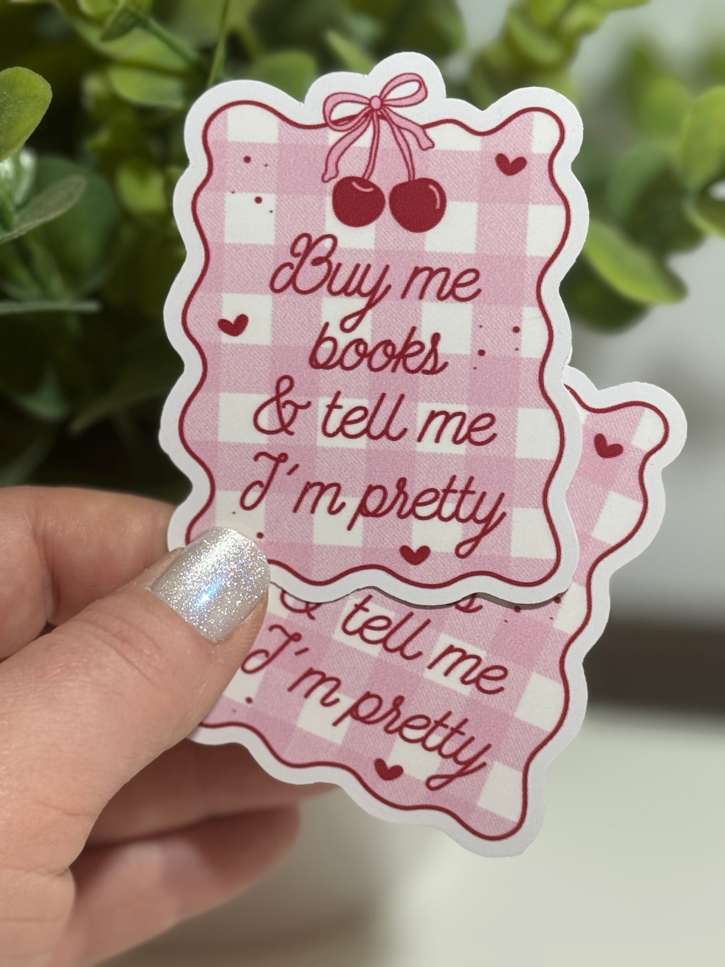 Buy Me Books & Tell Me I’m Pretty